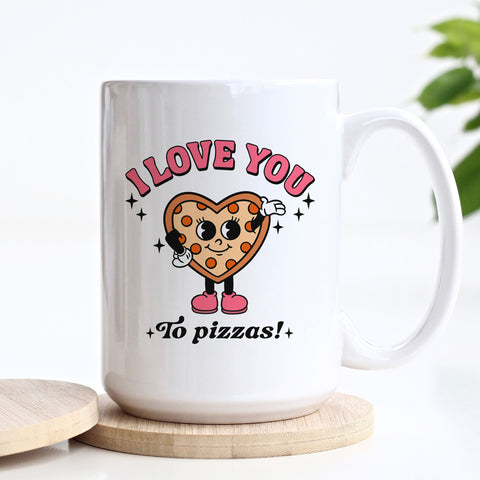 I Love You to Pizzas Valentine's Day Mug