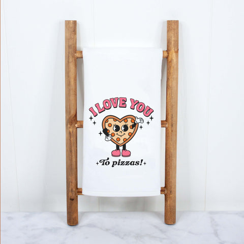I Love You to Pizzas Valentine's Day Kitchen Towel