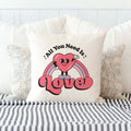 All You Need is Love Valentine's Day Pillow Cover