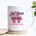 Self Love is the Best Love Mug