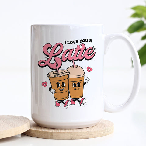 I Love You a Latte Valentine's Day Mug
