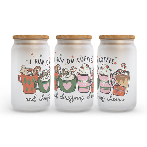I Run on Coffee and Christmas Cheer Frosted Glass Can Tumbler