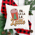 Fa La La La Latte Christmas Pillow Cover