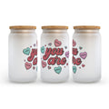 You Are Candy Hearts Valentine's Day Frosted Glass Can Tumbler
