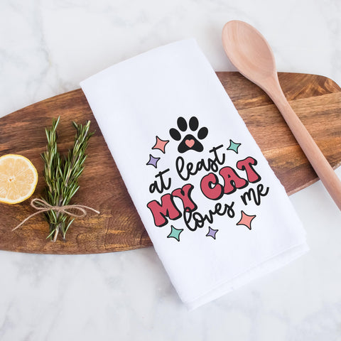 At Least My Cat Loves Me Kitchen Towel