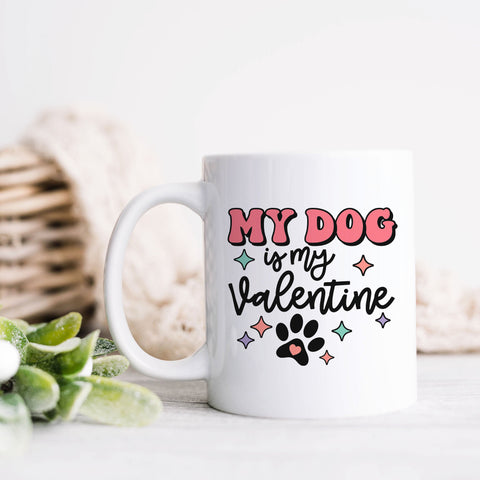 My Dog is My Valentine Mug