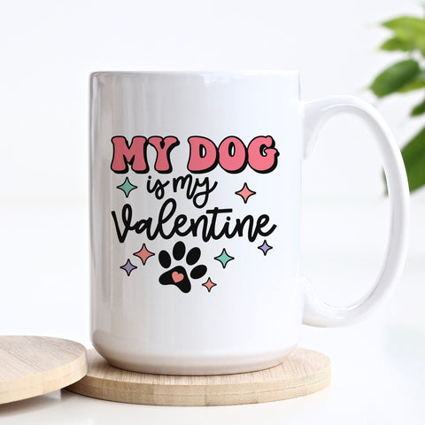 My Dog is My Valentine Mug
