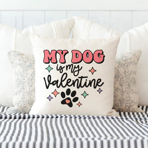 My Dog is My Valentine Pillow Cover