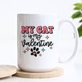 My Cat is My Valentine Mug