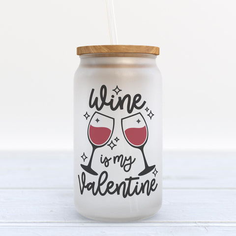 Wine is My Valentine Frosted Glass Can Tumbler
