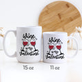 Wine is My Valentine Valentine's Day Mug