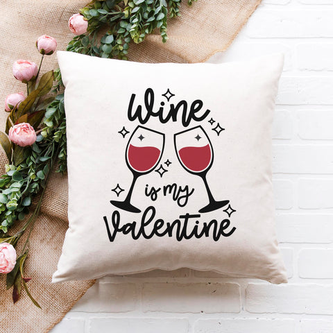 Wine is My Valentine Pillow Cover