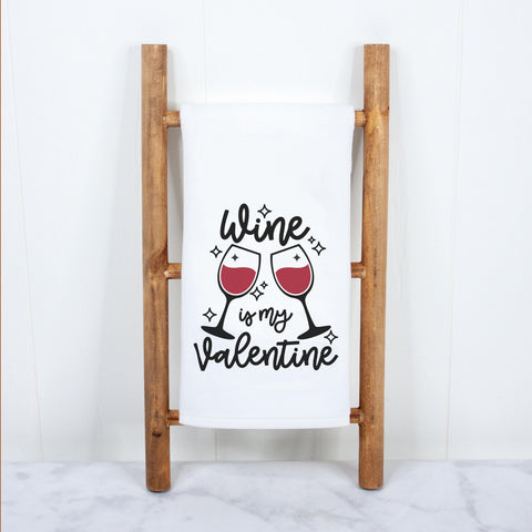 Wine is My Valentine Kitchen Towel