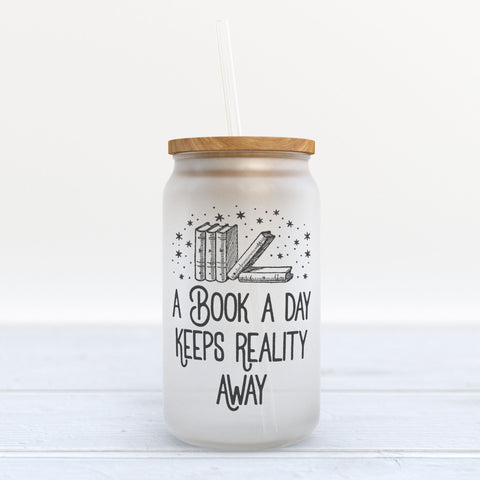 A Book a Day Keeps Reality Away Frosted Glass Can Tumbler