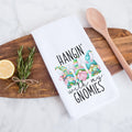 Hangin with my gnomies easter gnome kitchen towel hand towel tea towel