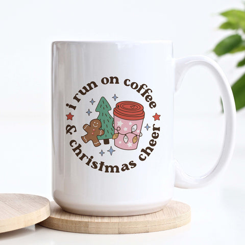 I Run On Coffee and Christmas Cheer Ceramic Mug