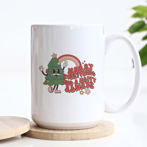 Merry Everything and a Happy Always Christmas Ceramic Mug