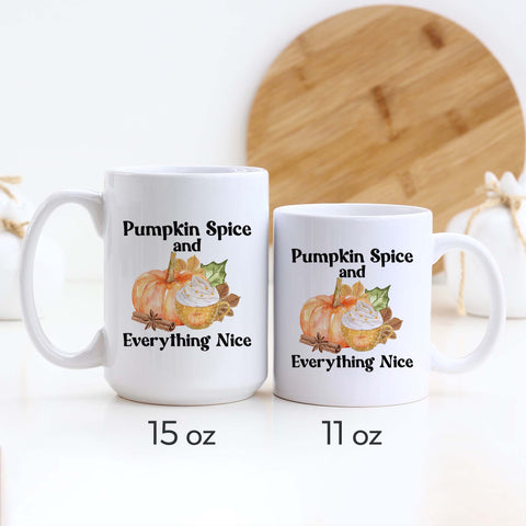 Pumpkin Spice and Everything Nice, Fall Ceramic Mug