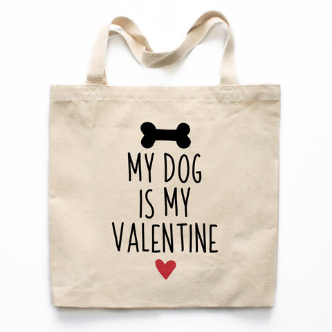My Dog Is My Valentine Canvas Tote Bag