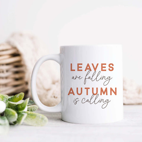 Leaves are Falling Autumn is Calling Fall Mug