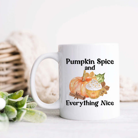 Pumpkin Spice and Everything Nice, Fall Ceramic Mug