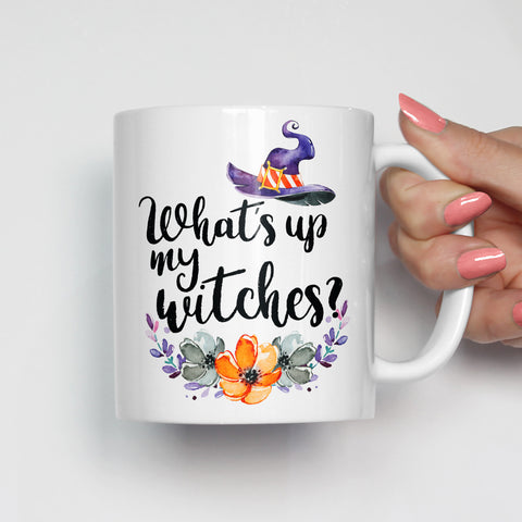 What's Up My Witches Mug