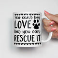 You Can't Buy Love Pet Adoption Mug
