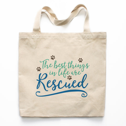 The Best Things In Life Are Rescued Canvas Tote Bag