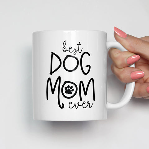 Best Dog Mom Ever Mug