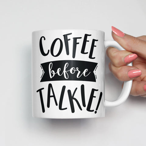 Coffee Before Talkie Mug