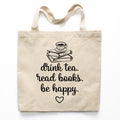 Drink Tea Read Books Be Happy Canvas Tote Bag