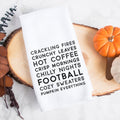 A fall tea towel printed with fall favorites: crackling fires, crunchy leaves, hot coffee, crisp mornings, chilly nights, football, cozy sweaters, pumpkin everything.  This can be used as a hand towel, kitchen towel, decorative towel, bathrooom towel, and more.