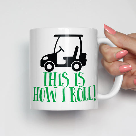 This Is How I Roll Golf Mug