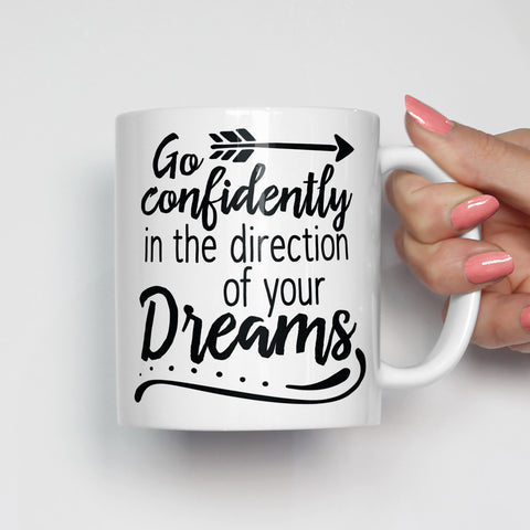 Go Confidently in the Direction of Your Dreams Mug
