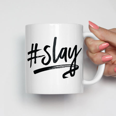 #Slay Mug
