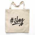 #Slay Canvas Tote Bag