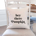 Fall linen pillow cover with text that says hey there pumpkin.  Modern farmhouse style pillow cover home decor.