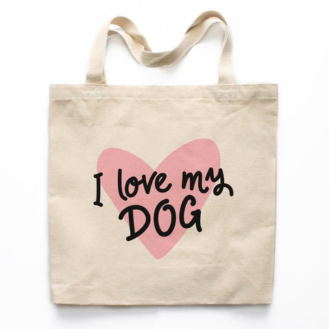 I Love My Dog Tote Bag