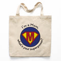 I'm A Mom, What's Your Superpower? Canvas Tote Bag