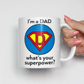 I'm a Dad, What's your Superpower? Mug