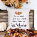 I'm so glad I live in a world where there are octobers fall leaves linen pillow cover, modern farmhouse home decor, boho home decor, cottage core home decor