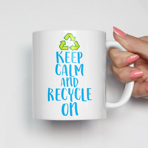 Keep Calm and Recycle On Mug