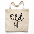 Old AF Tote Bag
