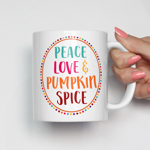 Peace Love and Pumpkin Spice Mug