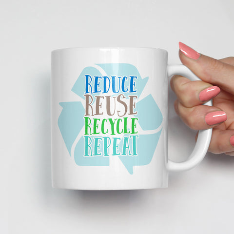 Reduce Reuse Recycle Repeat Mug