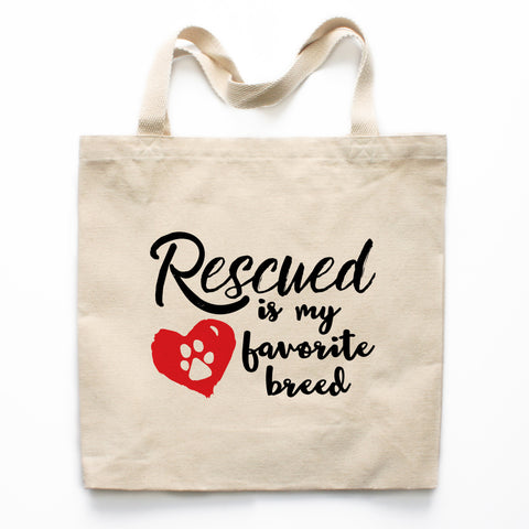 Rescued Is My Favorite Breed Canvas Tote Bag
