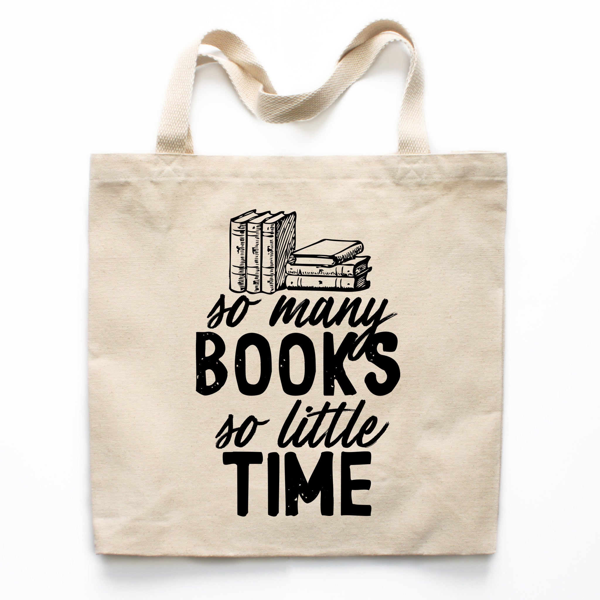 So Many Books So Little Time Canvas Tote Bag – Heart & Willow Prints