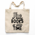 So Many Books So Little Time Canvas Tote Bag
