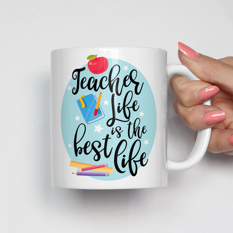 Teacher Life is the Best Life Mug