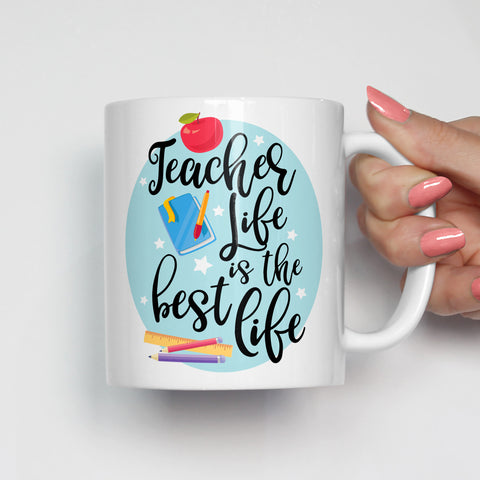 Teacher Life is the Best Life Mug